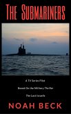 The Submariners - A TV Series Pilot about an Israeli submarine and a nuclear Iran (based on the military thriller "The Last Israelis") (eBook, ePUB)