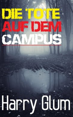 Die Tote auf dem Campus (eBook, ePUB) - Harry Glum