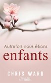 Autrefois nous étions enfants (eBook, ePUB)