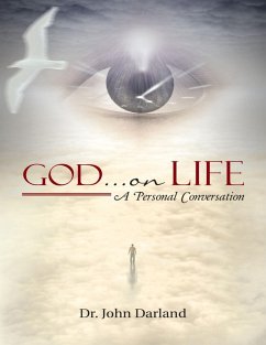 God ... On Life: A Personal Conversation (eBook, ePUB) - Darland, John