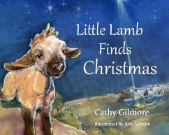 Little Lamb Finds Christmas (eBook, ePUB) - Gilmore, Cathy