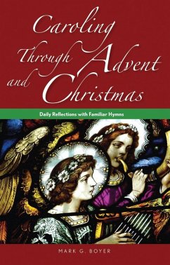 Caroling through Advent and Christmas (eBook, ePUB) - Boyer Mark
