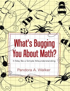 What's Bugging You About Math? (eBook, ePUB) - Walker, Pandora A.
