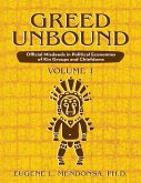 Greed Unbound: Official Misdeeds In Political Economies of Kin Groups and Chiefdoms (Volume 1) (eBook, ePUB)