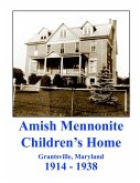 Amish Mennonite Children's Home: Grantsville, Maryland : 1914-1938 (eBook, ePUB)