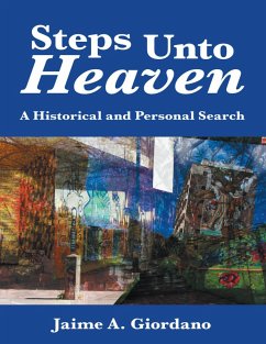 Cover Steps Unto Heaven: A Historical and Personal Search (eBook, ePUB)