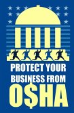 Protect Your Business from OSHA (eBook, ePUB)