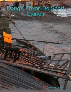 Doug's Foxes Do Short Stories (eBook, ePUB) - Gilbert, Douglas