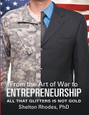 From the Art of War to Entrepreneurship: All That Glitters Is Not Gold (eBook, ePUB)