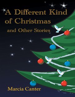 A Different Kind of Christmas and Other Stories (eBook, ePUB) - Canter, Marcia