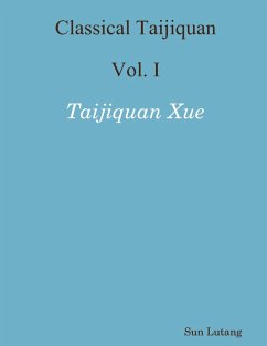 Cover Classical Taijiquan : Vol. I - Taijiquan Xue (eBook, ePUB)