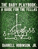 The Baby Playbook: A Guide for the Fellas (eBook, ePUB)