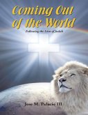 Coming Out of the World: Following the Lion of Judah (eBook, ePUB)