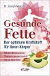 Gesunde Fette - Der optimale Kraftstoff... - Bild 1