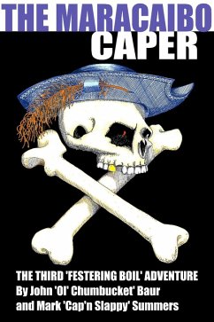 Cover The Maracaibo Caper: The Third 'Festering Boil' Adventure (eBook, ePUB)