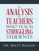 An Analysis of Teachers Who Teach Struggling Students (eBook, ePUB)