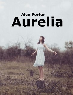 Aurelia (eBook, ePUB) - Porter, Alex