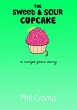 The Sweet & Sour Cupcake - A Recipe... - Bild 1