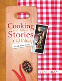 Cooking and Telling Stories Y El Pilón: It's All About Family (eBook, ePUB)