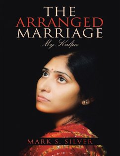 The Arranged Marriage: My Kalpa (eBook, ePUB) - Silver, Mark S.