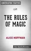 The Rules of Magic: by Alice Hoffman​​​​​​​   Conversation Starters (eBook, ePUB)