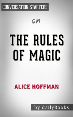 The Rules of Magic: by Alice Hoffman​​​​​​​   Conversation Starters (eBook, ePUB) - dailyBooks