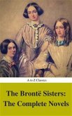The Brontë Sisters: The Complete Novels (Best Navigation, Active TOC) (A to Z Classics) (eBook, ePUB)