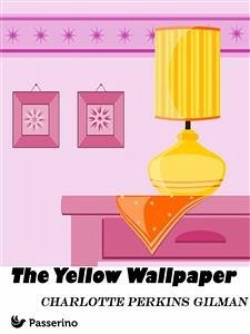 The Yellow Wallpaper (eBook, ePUB) - Perkins Gilman, Charlotte