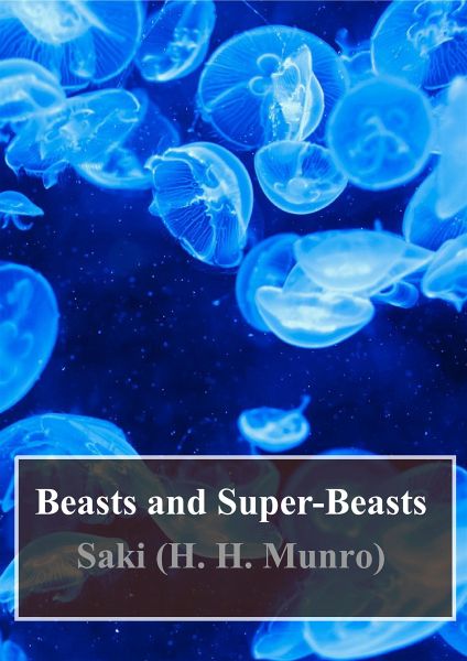 Beasts and Super-Beasts (eBook, PDF) Beasts and Super-Beasts (eBook, PDF)