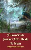 Human Souls Journey After Death In Islam (eBook, ePUB)