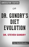 Dr. Gundry's Diet Evolution: by Steven R. Gundry   Conversation Starters (eBook, ePUB)