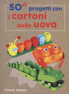 50+1 progetti con i cartoni delle uova - Hayes, Fiona