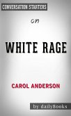 White Rage: by Carol Anderson​​​​​​​   Conversation Starters (eBook, ePUB)
