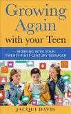 Growing Again with your Teen (eBook, ePUB)