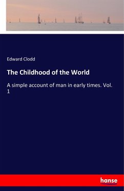 The Childhood of the World - Clodd, Edward