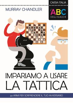 Cover L' ABC degli scacchi. Impariamo a usare la tattica. 50 armi per sorprendere il tuo avversario