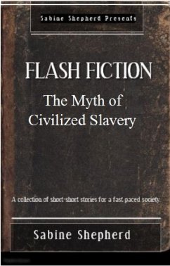 Cover The Myth of Civilized Slavery (Flash Fiction- Edition 1) (eBook, ePUB)