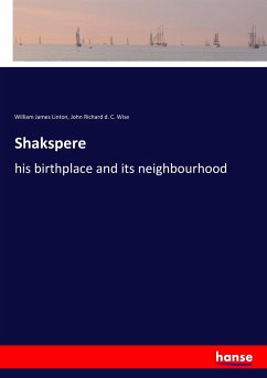 Shakspere - Linton, William J.;Wise, John Richard d. C.