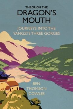 Through the Dragon's Mouth - Cowles, Ben Thomson