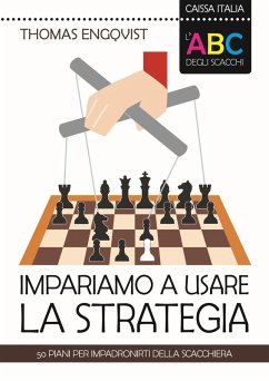 Cover L' ABC degli scacchi. Impariamo a usare la strategia. 50 piani per impadronirti della scacchiera