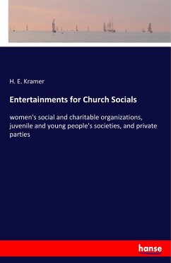 Entertainments for Church Socials - Kramer, H. E.