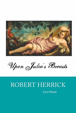 UPON JULIA'S BREASTS - Herrick, Robert