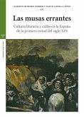 Las musas errantes : cultura literaria y exilio en la España de la primera mitad del siglo XIX