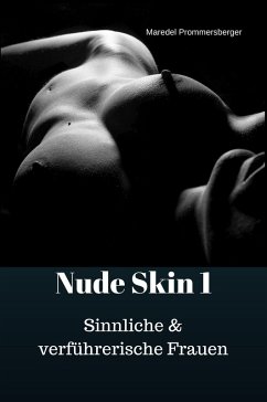 Cover Nude Skin 1: Sinnliche & verführerische Frauen (eBook, ePUB)