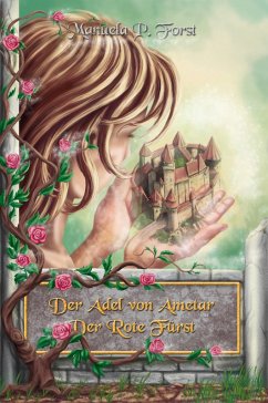 Der Adel von Ametar - Der Rote Fürst (eBook, ePUB) - Forst, Manuela P.