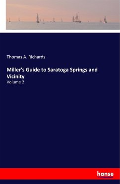 Miller's Guide to Saratoga Springs and Vicinity - Richards, Thomas A.