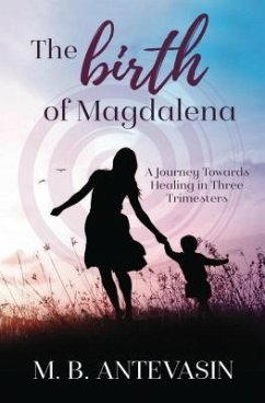 The Birth of Magdalena (eBook, ePUB) - Antevasin, Mb