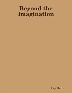 Beyond the Imagination (eBook, ePUB) - Hahn, Loy