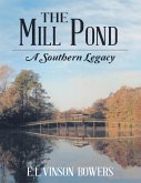 The Mill Pond: A Southern Legacy (eBook, ePUB)