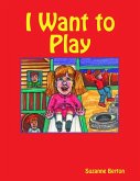 I Want to Play (eBook, ePUB)